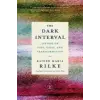 Random House USA Inc Dark Interval | Rainer Maria Rilke,Ulrich Baer