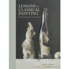 Random House USA Inc Lessons in Classical Painting | Juliette Aristides egyéb könyv