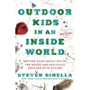 Random House USA Inc Outdoor Kids in an Inside World | Steven Rinella