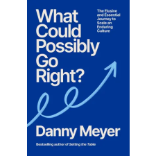 Random House What Could Possibly Go Right? | Danny Meyer idegen nyelvű könyv
