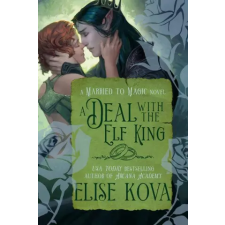 RANDOM HOUSE WORLDS A Deal with the Elf King | KOVA ELISE egyéb könyv