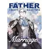 RANDOM HOUSE WORLDS Father, I Don't Want This Marriage, Volume 6 | Roal