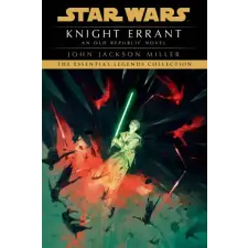 RANDOM HOUSE WORLDS Knight Errant: Star Wars Legends | MILLER JOHN JACKSON egyéb könyv