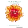  Rational Mysticism: Dispatches from the Border Between Science and Spirituality – John Horgan