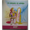Reader's Digest Kiadó Kft. A császár új ruhája- Mese a józan észről
