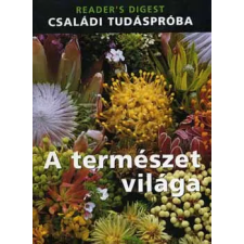 Reader's Digest Kiadó Kft. A természet világa - Családi tudáspróba antikvárium - használt könyv