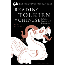  Reading Tolkien in Chinese – Reinders,Eric  (Emory University,USA) idegen nyelvű könyv