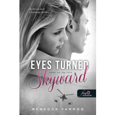 Rebecca Yarros Eyes turned skyward - nézz az ég felé - yarros, rebecca regény