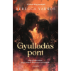 Rebecca Yarros - Gyulladáspont - Éldekorált kiadás