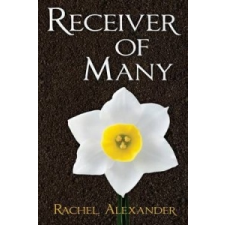 Receiver of Many – Rachel Alexander,Morgan Bondelid idegen nyelvű könyv