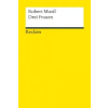 Reclam, Ditzingen Drei Frauen | Robert Musil,Tim Mehigan