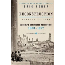  Reconstruction Updated Edition – Eric Foner idegen nyelvű könyv
