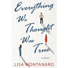 Red Adept Publishing Everything We Thought Was True | Lisa Montanaro egyéb könyv