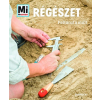  Régészet - Feltárul a múlt - Mi Micsoda