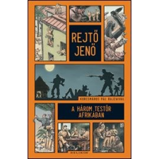 Rejtő Jenő - A három testőr Afrikában egyéb könyv