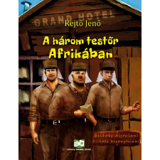 Rejtő Jenő - A három testőr Afrikában egyéb könyv