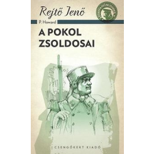 Rejtő Jenő REJTÕ JENÕ - A POKOL ZSOLDOSAI - A PONYVA GYÖNGYSZEMEI ajándékkönyv