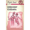 Rejtő Jenő REJTÕ JENÕ - EZEN EGY ÉJSZAKA - A PONYVA GYÖNGYSZEMEI