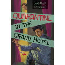 Rejtő Jenő REJTÕ JENÕ - QUARANTINE IN THE GRAND HOTEL (VESZTEGZÁR A GRAND HOTELBEN - ANGOL) idegen nyelvű könyv