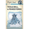 Rejtő Jenő REJTÕ JENÕ - TEXAS BILL, A FENEGYEREK - A PONYVA GYÖNGYSZEMEI