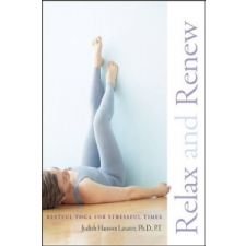  Relax And Renew – Judith Hanson Lasater idegen nyelvű könyv