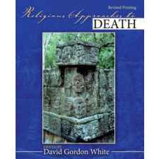  Religious Approaches to Death – David Gordon White idegen nyelvű könyv