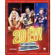Rényi Ádám - 20 év! - Két zenés évtized a Madách Színházban egyéb könyv