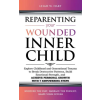  Reparenting Your Wounded Inner Child
