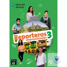 Reporteros internacionales 3 – Libro del alumno idegen nyelvű könyv