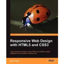  Responsive Web Design with HTML5 and CSS3 – Ben Frain idegen nyelvű könyv
