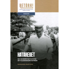 RETÖRKI Határeset - Egy határőrtiszt életútja két világrendszer határán történelem