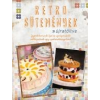  Retro sütemények - Újratöltve - Gyerekkorunk ízei és újragondolt változataik egy szakácskönyvben