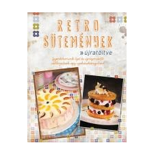 Retro sütemények - Újratöltve - Gyerekkorunk ízei és újragondolt változataik egy szakácskönyvben hobbi, szabadidő