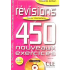  REVISIONS 450 NOUVEAUX EXERCICES: NIVEAU INTERMEDIAIRE – C. Huet-Ogle idegen nyelvű könyv