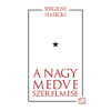 Rézbong Kiadó A Nagy Medve szerelmese