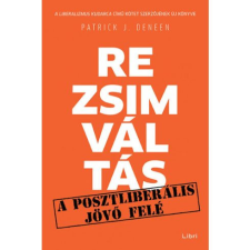  Rezsimváltás - Egy posztliberális jövő felé egyéb könyv
