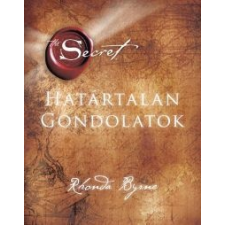 Rhonda Byrne Határtalan gondolatok ezoterika