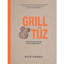 Rich Harris Grill & tűz gasztronómia