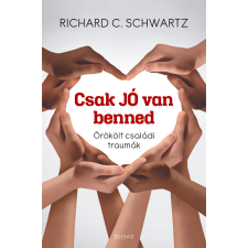 Richard C. Schwartz Csak jó van benned - c. schwartz, richard társadalom- és humántudomány