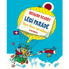 Richard Scarry - Légi parádé Tesz-Vesz városban egyéb könyv