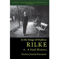  Rilke, a Soul History – Daniel Polikoff idegen nyelvű könyv