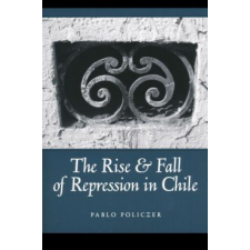  Rise and Fall of Repression in Chile – Pablo Policzer idegen nyelvű könyv