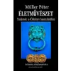 Rivaldafény Kiadó MÜLLER PÉTER - ÉLETMÛVÉSZET - TANÁCSOK A JÓSKÖNYV HASZNÁLATÁHOZ - HÁROM JÓSÉRMÉVEL