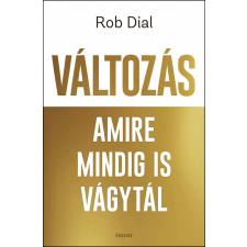 Rob Dial - Változás amire mindig is vágytál egyéb könyv