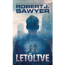 Robert J. Sawyer - Letöltve egyéb könyv