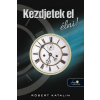 Róbert Katalin Kezdjetek el élni!