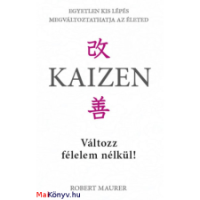 Robert Maurer : Kaizen - Változz félelem nélkül! ajándékkönyv