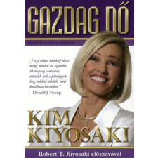 Robert T. Kiyosaki GAZDAG NŐ - BEFEKTETÉSRŐL NŐKNEK gazdaság, üzlet