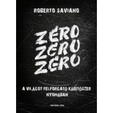 Roberto Saviano Zéró, zéró, zéró társadalom- és humántudomány