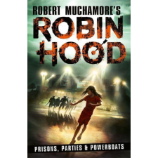  Robin Hood 7: Prisons, Parties & Powerboats – Robert Muchamore idegen nyelvű könyv